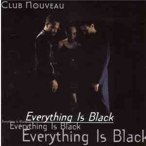 Club Nouveau - Everything Is Black FLAC