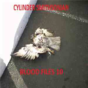Cylinder Smithsonian - Blood Files 10 FLAC