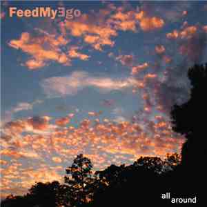 FeedMyƎgo - All Around FLAC
