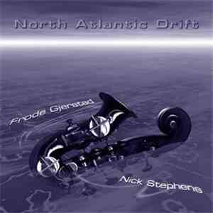 Frode Gjerstad / Nick Stephens - North Atlantic Drift FLAC