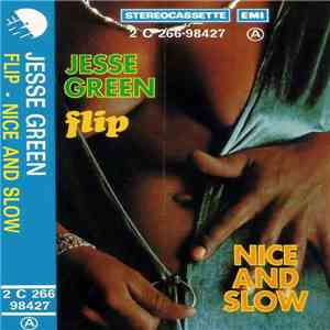 Jesse Green - Flip - Nice And Slow FLAC