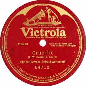 John McCormack  - Reinald Werrenrath - Crucifix FLAC