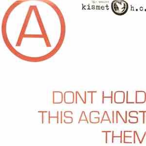 Kismet Hardcore - Don't Hold This Against Them FLAC