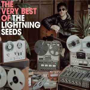 Lightning Seeds, The - The Very Best Of The Lightning Seeds FLAC