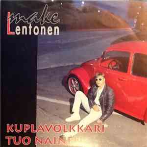 Make Lentonen - Kuplavolkkari / Tuo Nainen FLAC