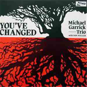 Michael Garrick Trio With Don Weller - You've Changed FLAC