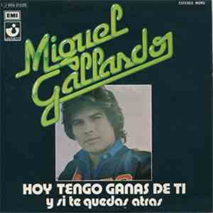 Miguel Gallardo - Hoy Tengo Ganas De Ti FLAC