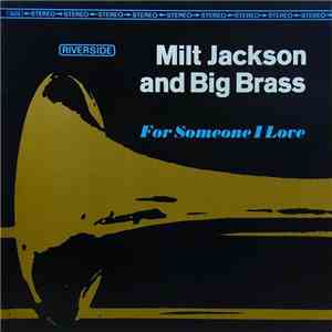 Milt Jackson And Big Brass - For Someone I Love FLAC