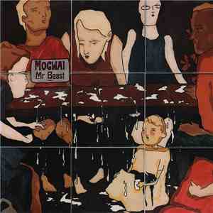 Mogwai - Mr. Beast FLAC