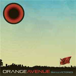 Orange Avenue - Small Victories FLAC