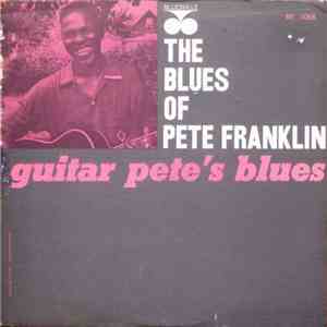 Pete Franklin - The Blues Of Pete Franklin (Guitar Pete's Blues) FLAC