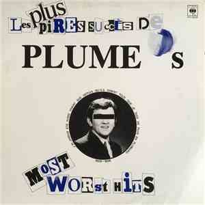Plume Latraverse - Les Plus Pires Succès De Plume - Plume's Most Worst Hits FLAC