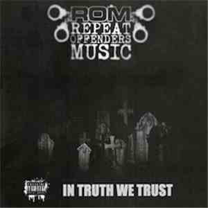 Repeat Offenders Music - In Truth We Trust FLAC