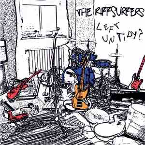 Riffsurfers, The - Left Untidy? FLAC