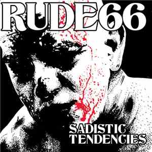 Rude 66 - Sadistic Tendencies FLAC