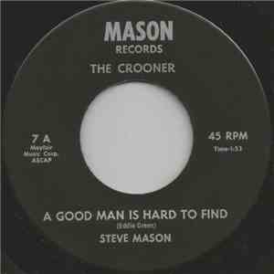 Steve Mason  - A Good Man Is Hard To Find FLAC