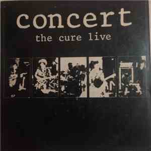 The Cure - Concert - The Cure Live FLAC