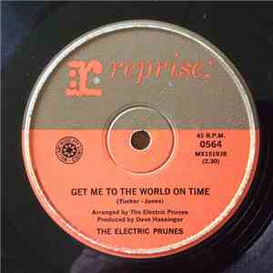 The Electric Prunes - Get Me To The World On Time / Are You Lovin' Me More (But Enjoying It Less) FLAC