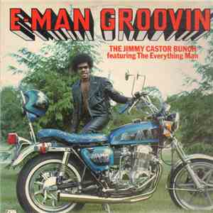 The Jimmy Castor Bunch Featuring The Everything Man - E-Man Groovin' FLAC