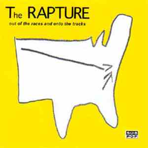 The Rapture - Out Of The Races And Onto The Tracks FLAC