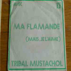 Tribal Mustachol - Ma Flamande (Mais Je L'Aime) / La Grappa FLAC