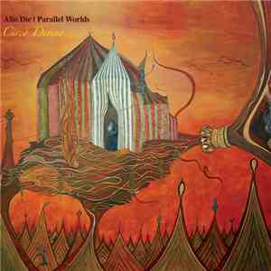 Alio Die | Parallel Worlds - Circo Divino FLAC