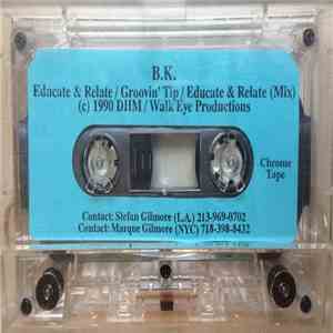 B.K. - Educate And Relate FLAC