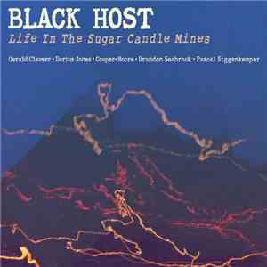 Black Host - Life In The Sugar Candle Mines FLAC