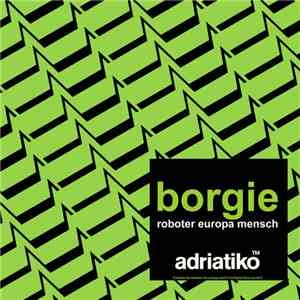 Borgie - Roboter Europa Mensch FLAC