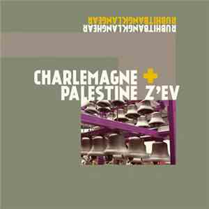 Charlemagne Palestine + Z'EV - Rubhitbangklanghear Rubhitbangklangear FLAC