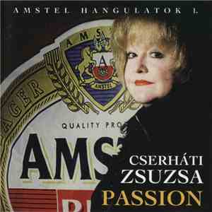 Cserháti Zsuzsa - Passion - Amstel Hangulatok I. FLAC