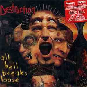 Destruction - All Hell Breaks Loose FLAC
