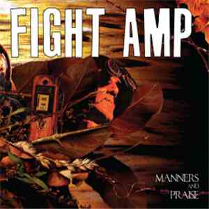 Fight Amp - Manners And Praise FLAC