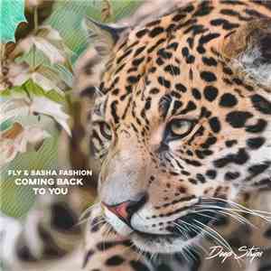 Fly  & Sasha Fashion - Coming Back To You FLAC