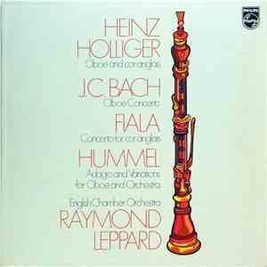 Heinz Holliger, English Chamber Orchestra, Raymond Leppard - J.C. Bach / Fiala / Hummel - Oboe And Cor Anglais FLAC