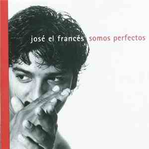 José El Francés - Somos Perfectos FLAC
