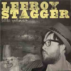 Leeroy Stagger - Little Victories FLAC