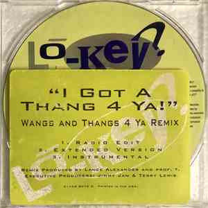 Lo-Key? - I Got A Thang 4 Ya! (Wangs & Thangs 4 Ya Remix) FLAC