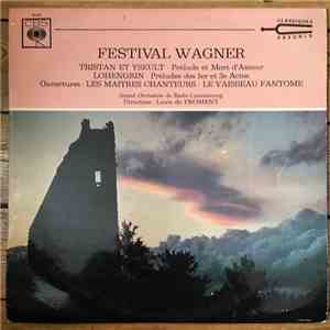 Louis De Froment, Richard Wagner, Orchestra Of Radio Luxembourg - Festival Wagner FLAC