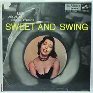 Luis Arcaraz And His Orchestra - Sweet And Swing FLAC