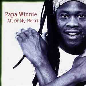 Papa Winnie - All Of My Heart FLAC