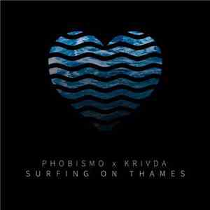 Phobismo x Krivda - Surfing On Thames FLAC
