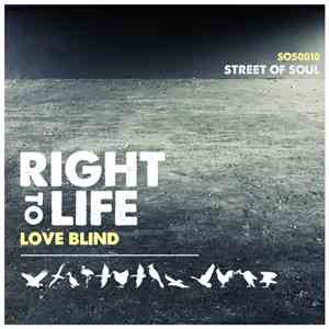 Right To Life - Love Blind FLAC