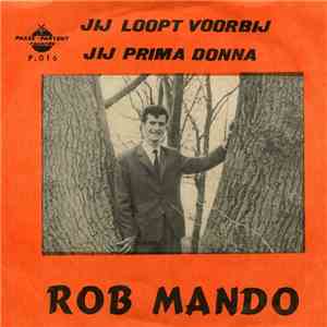 Rob Mando - Jij Loopt Voorbij / Jij Prima Donna FLAC
