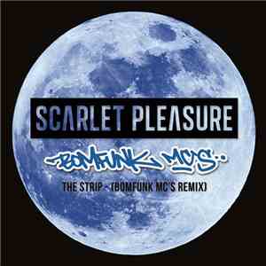 Scarlet Pleasure - The Strip (Bomfunk MC's Remix) FLAC