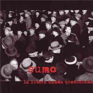 Sumo  - La Libera Danza Quotidiana FLAC