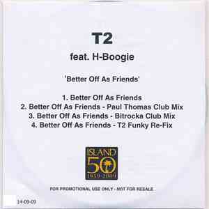 T2  Featuring H-Boogie - Better Off As Friends FLAC