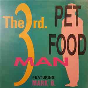 The 3rd Man  Featuring Mark B.  - Pet Food FLAC