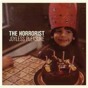 The Horrorist - Joyless Pleasure FLAC