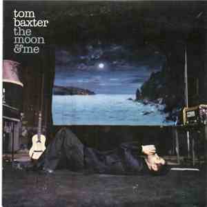 Tom Baxter - The Moon & Me FLAC